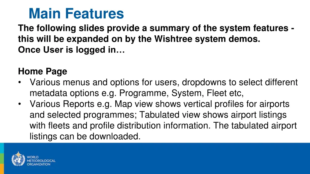 main features the following slides provide
