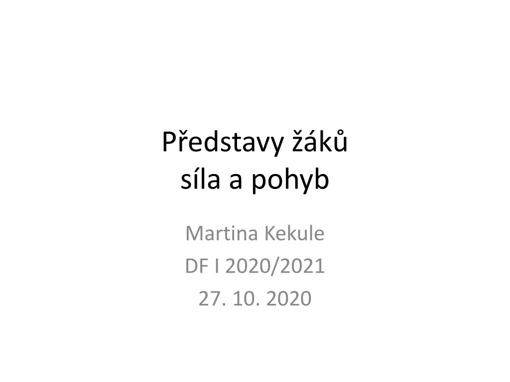 p edstavy k s la a pohyb