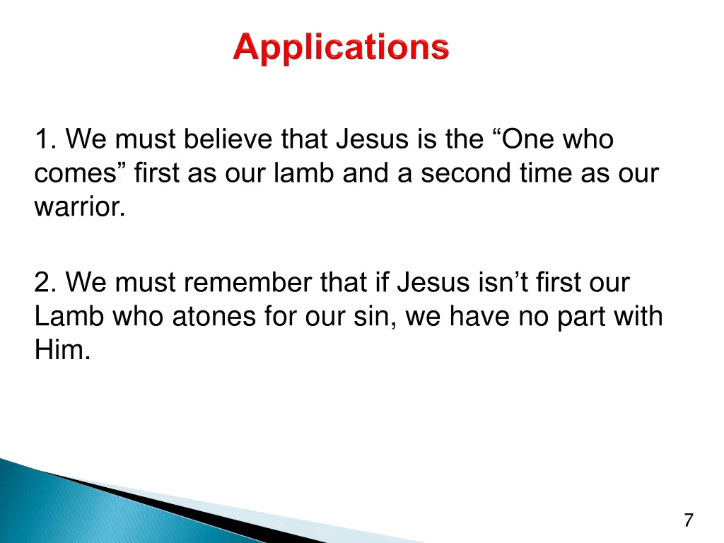 1 we must believe that jesus is the one who comes