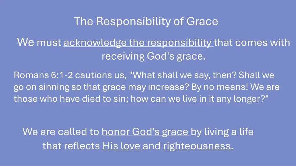 the responsibility of grace we must acknowledge