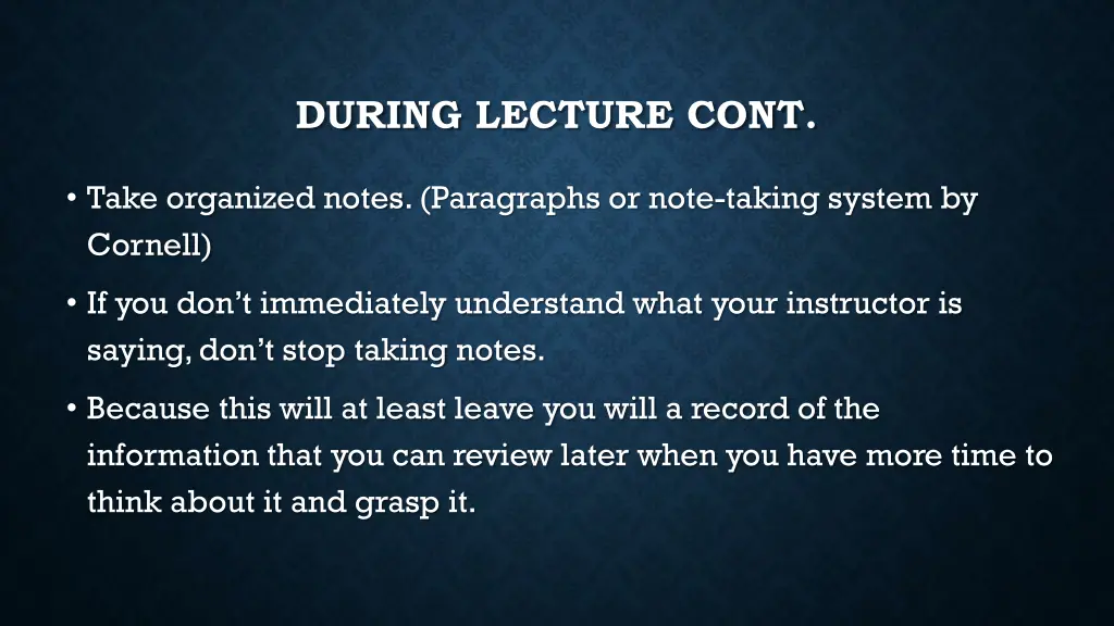 during lecture cont