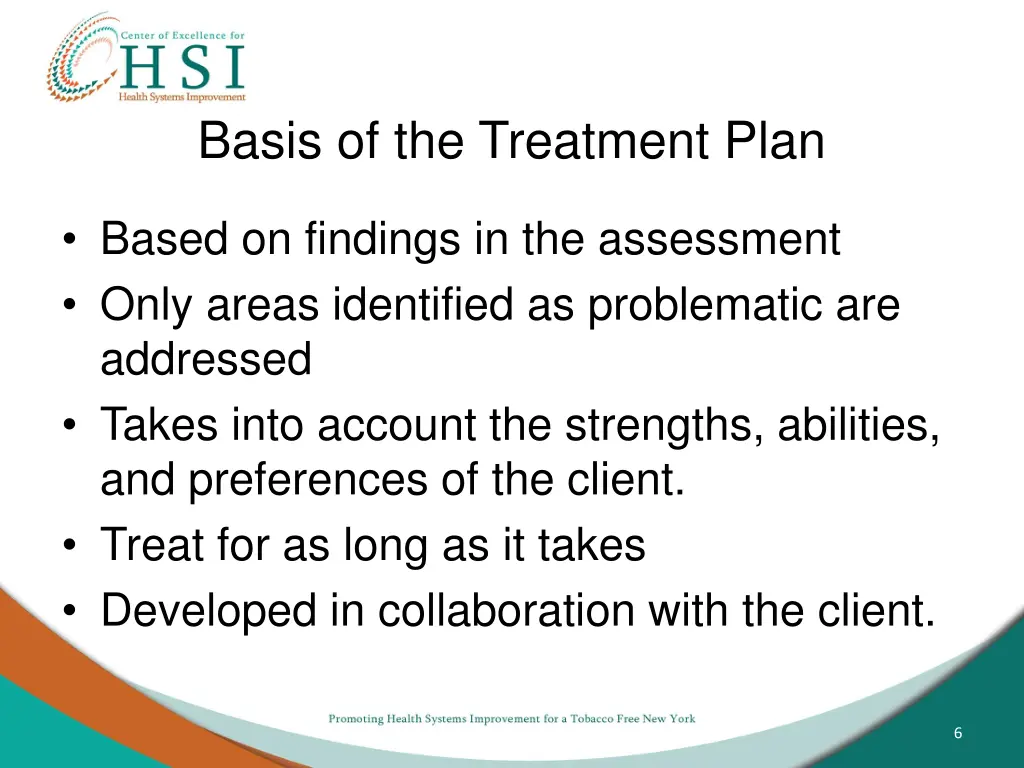 basis of the treatment plan