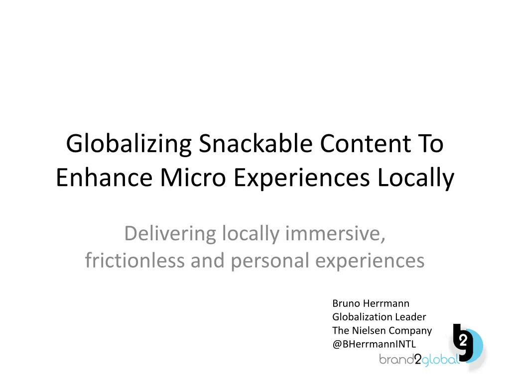 globalizing snackable content to enhance micro