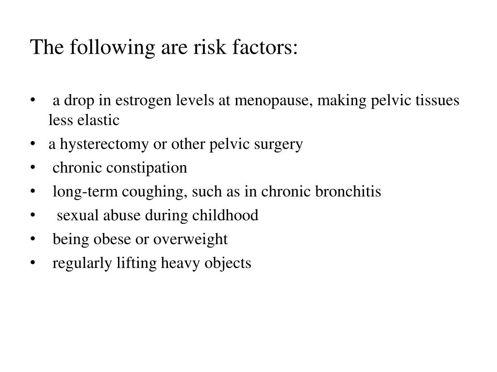 the following are risk factors