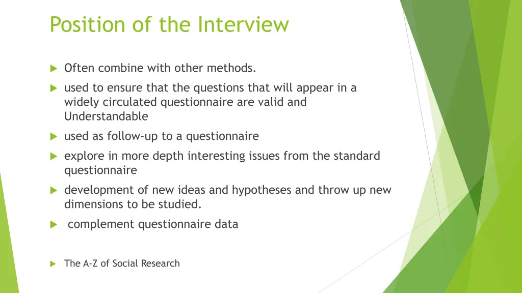 position of the interview