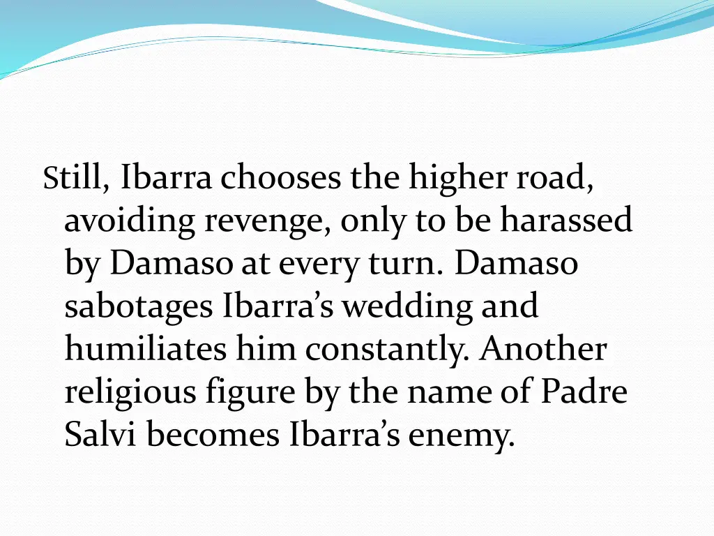 s till ibarra chooses the higher road avoiding