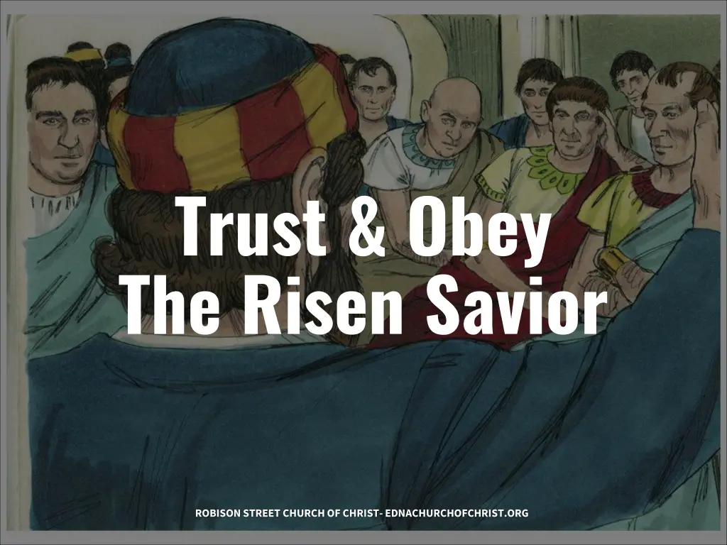 trust obey the risen savior
