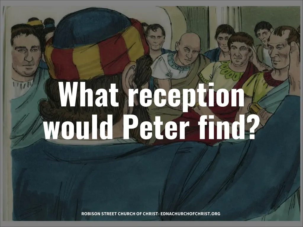what reception would peter find