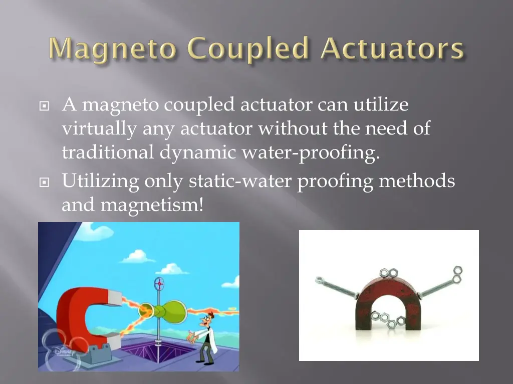 a magneto coupled actuator can utilize virtually