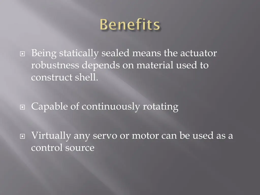 being statically sealed means the actuator