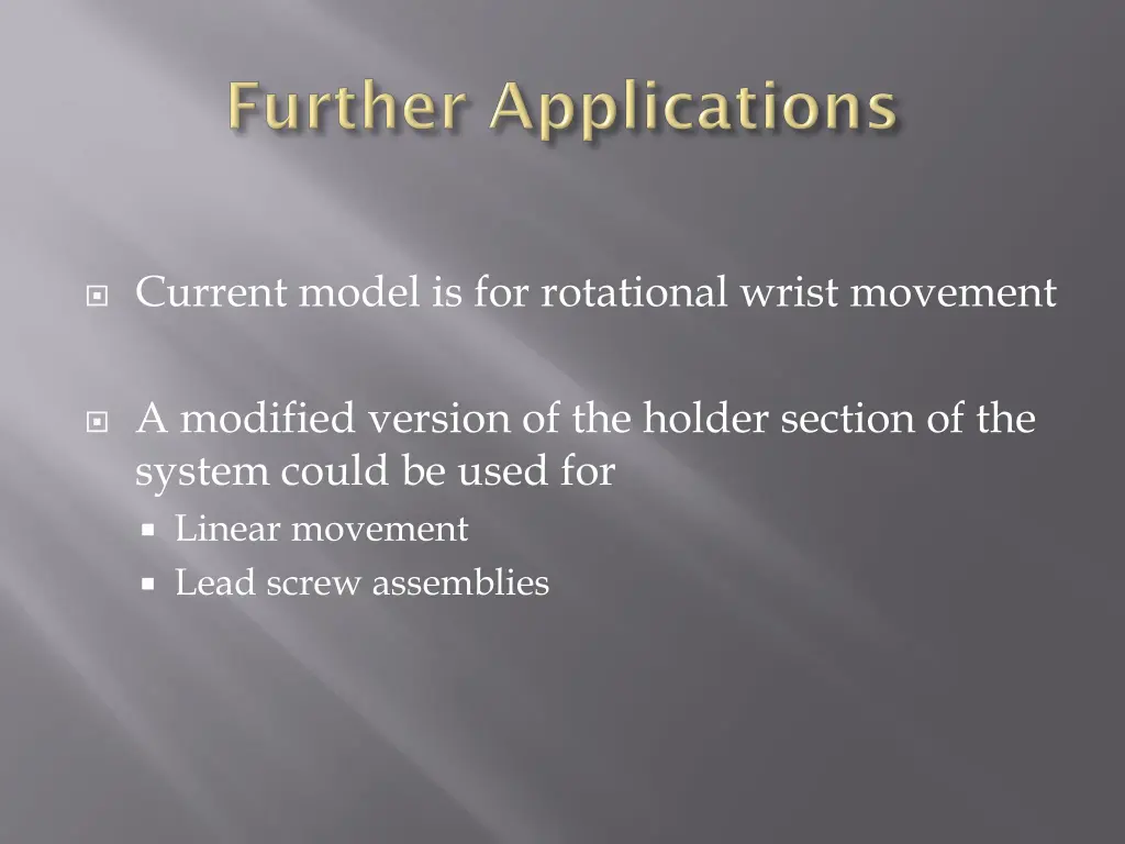 current model is for rotational wrist movement