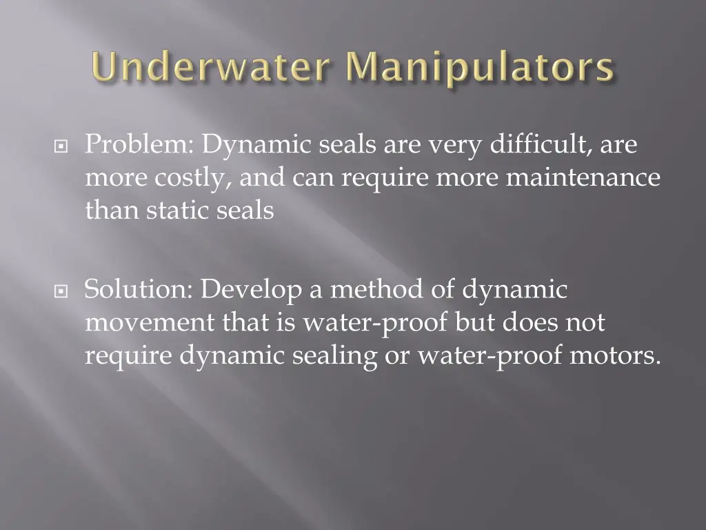 problem dynamic seals are very difficult are more