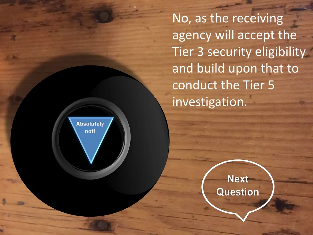 no as the receiving agency will accept the tier