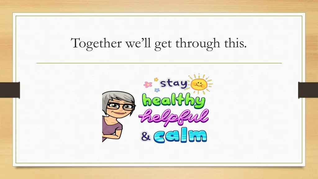 together we ll get through this