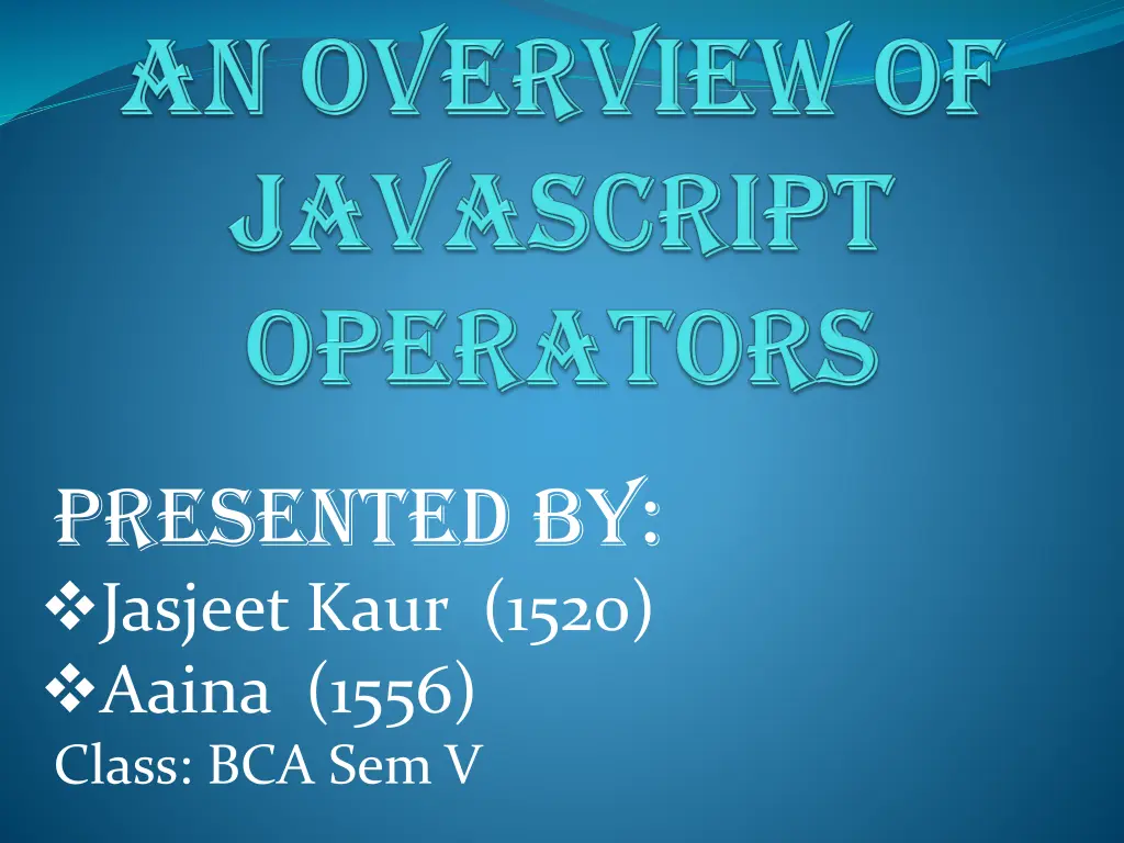 presented by jasjeet kaur 1520 aaina 1556 class