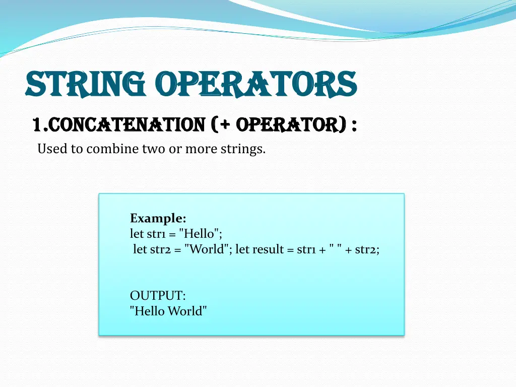 string operators string operators 1 concatenation