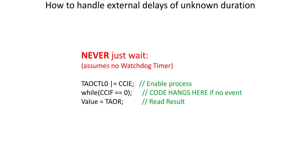 how to handle external delays of unknown duration