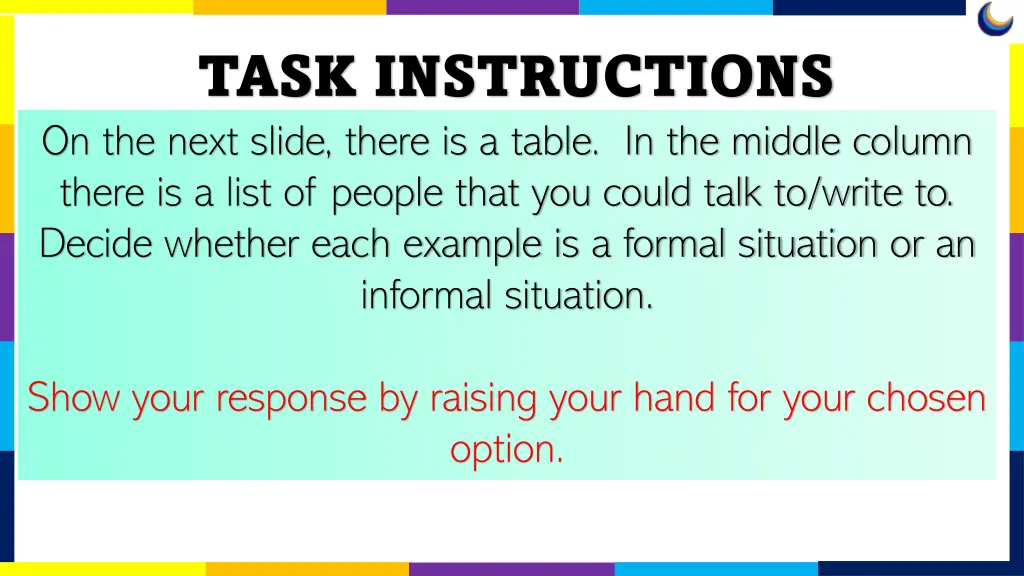 task instructions on the next slide there