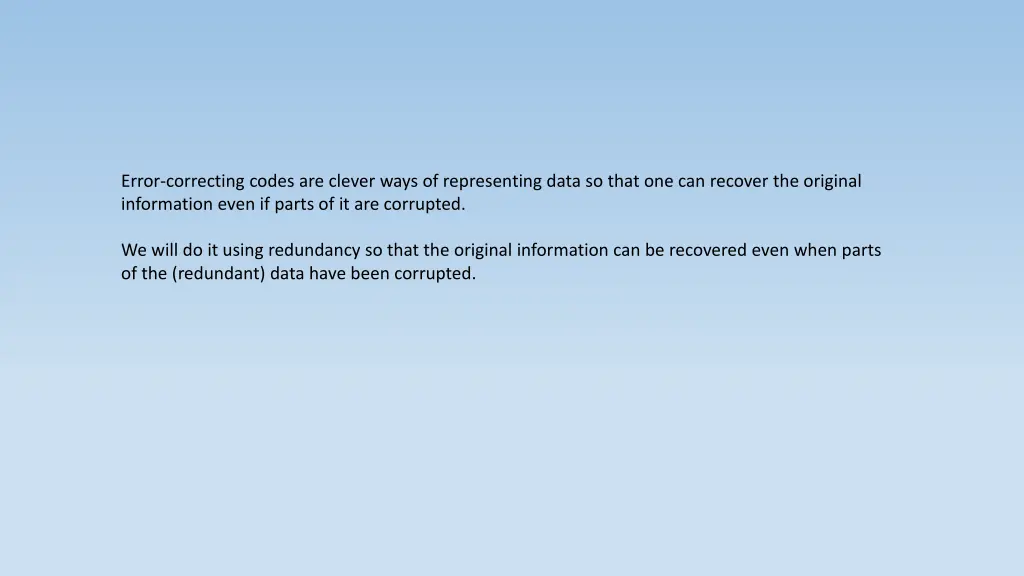 error correcting codes are clever ways