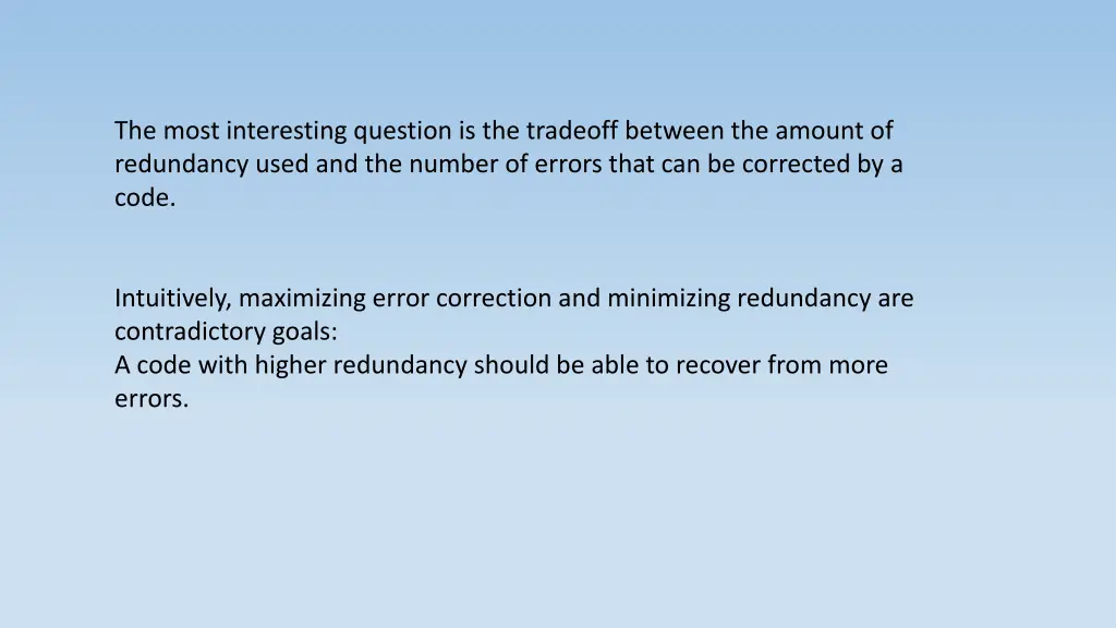 the most interesting question is the tradeoff