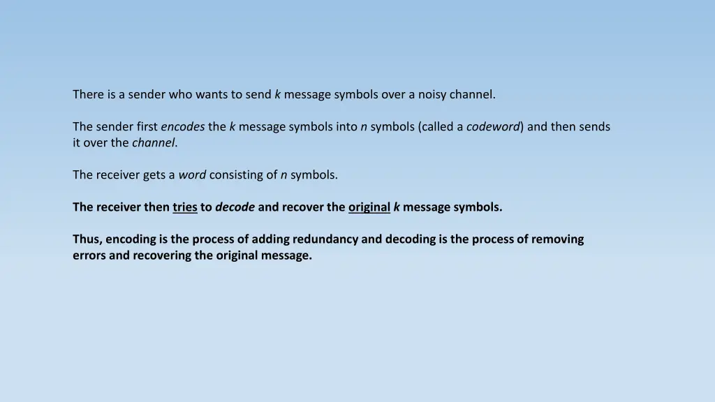 there is a sender who wants to send k message