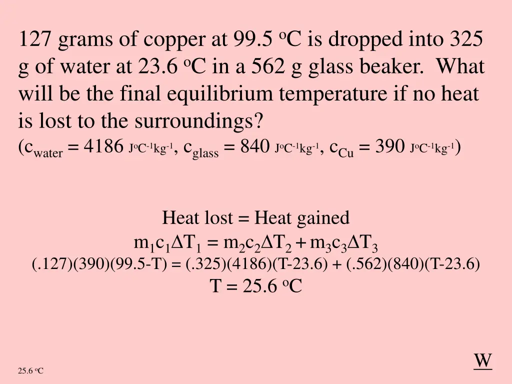 127 grams of copper at 99 5 o c is dropped into