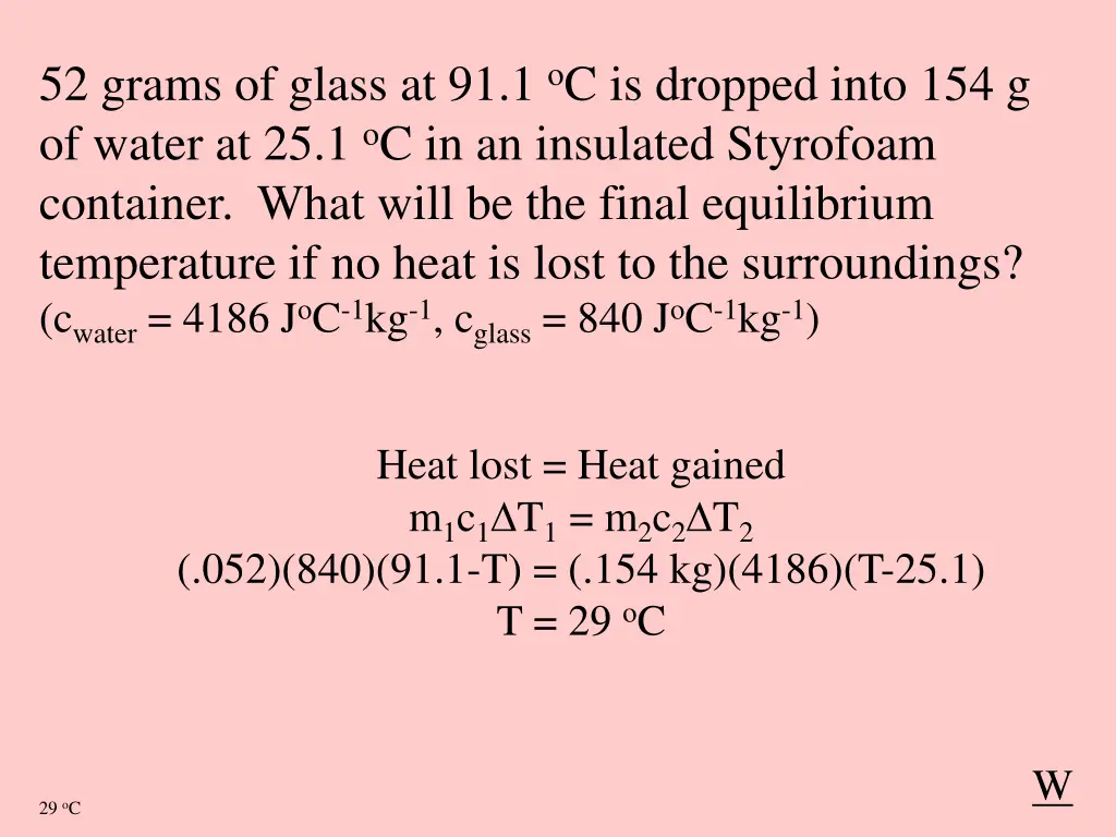 52 grams of glass at 91 1 o c is dropped into