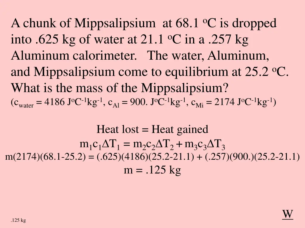 a chunk of mippsalipsium at 68 1 o c is dropped