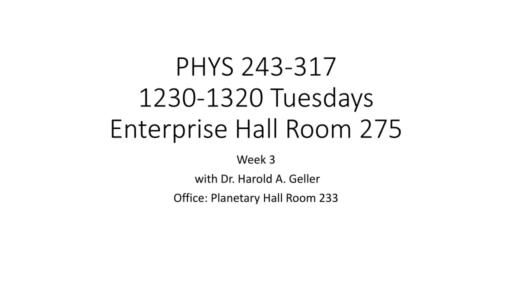 phys 243 317 1230 1320 tuesdays enterprise hall
