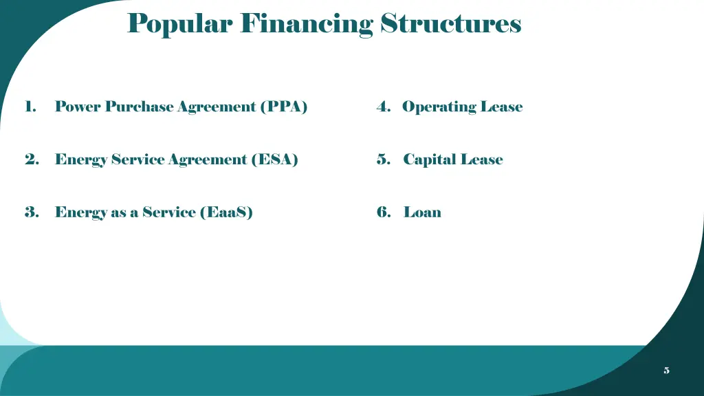 popular financing structures