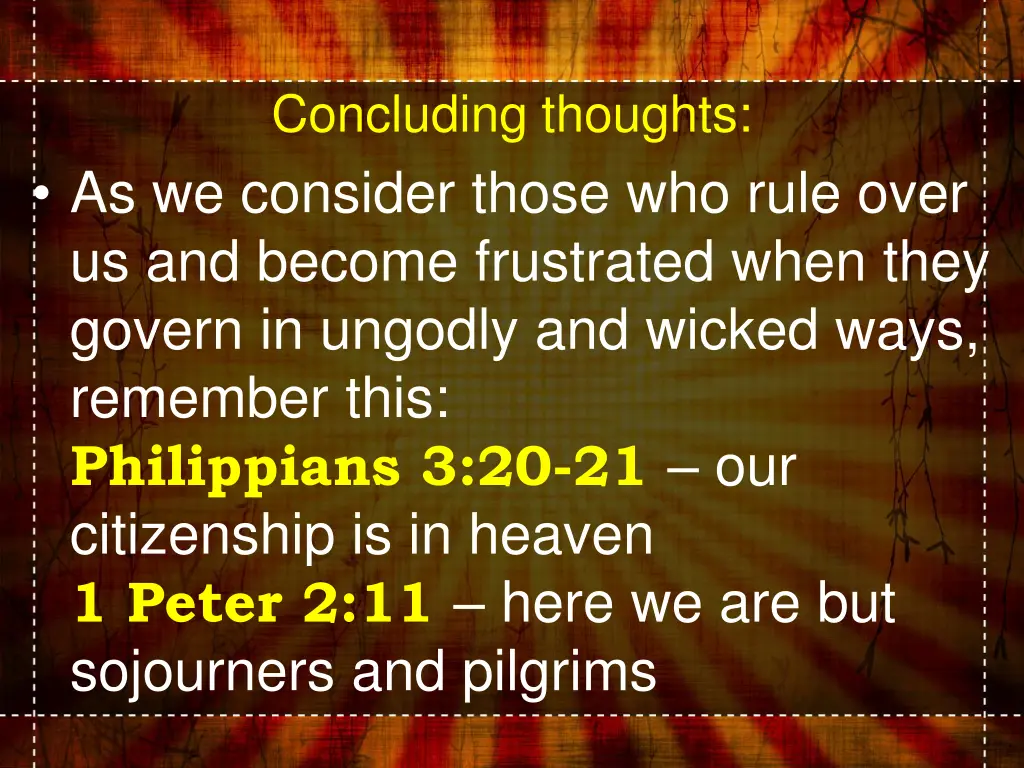 concluding thoughts as we consider those who rule