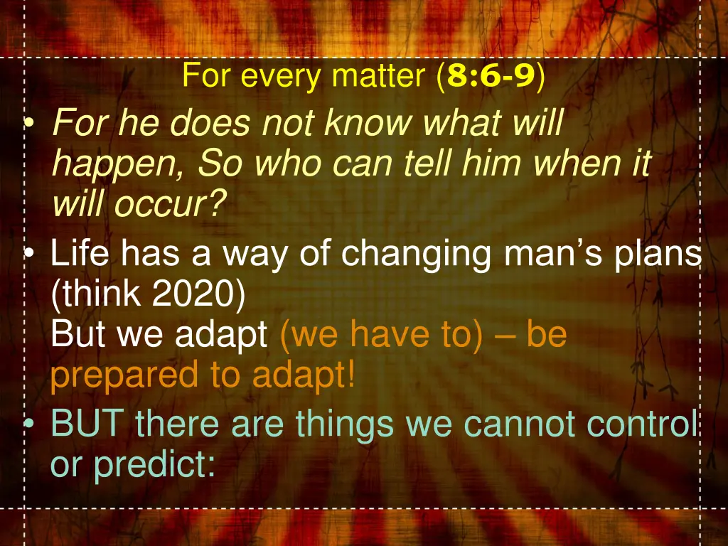 for every matter 8 6 9 for he does not know what