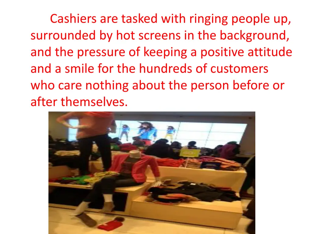 cashiers are tasked with ringing people