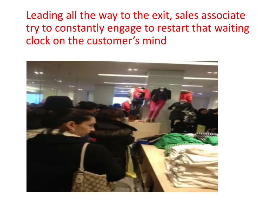 leading all the way to the exit sales associate