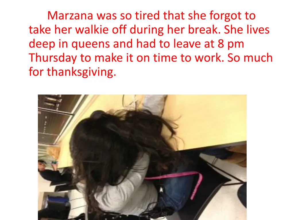 marzana was so tired that she forgot to take