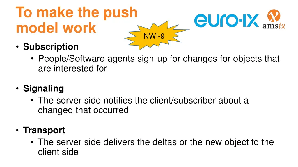 to make the push model work