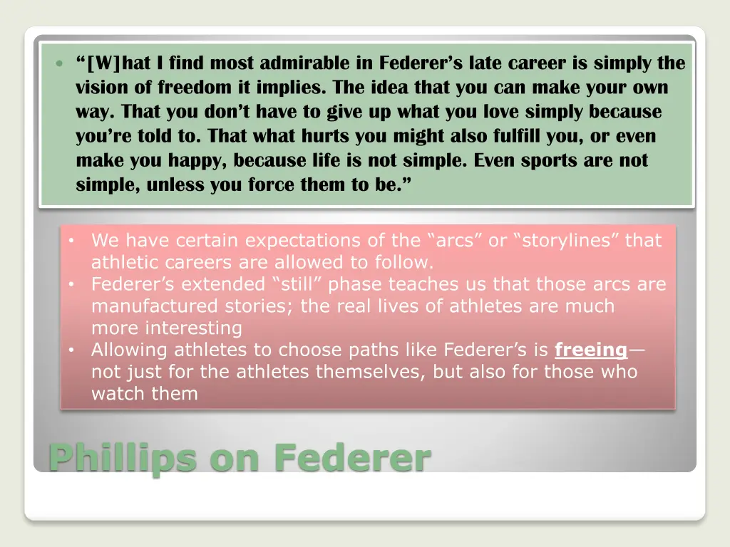 w hat i find most admirable in federer s late