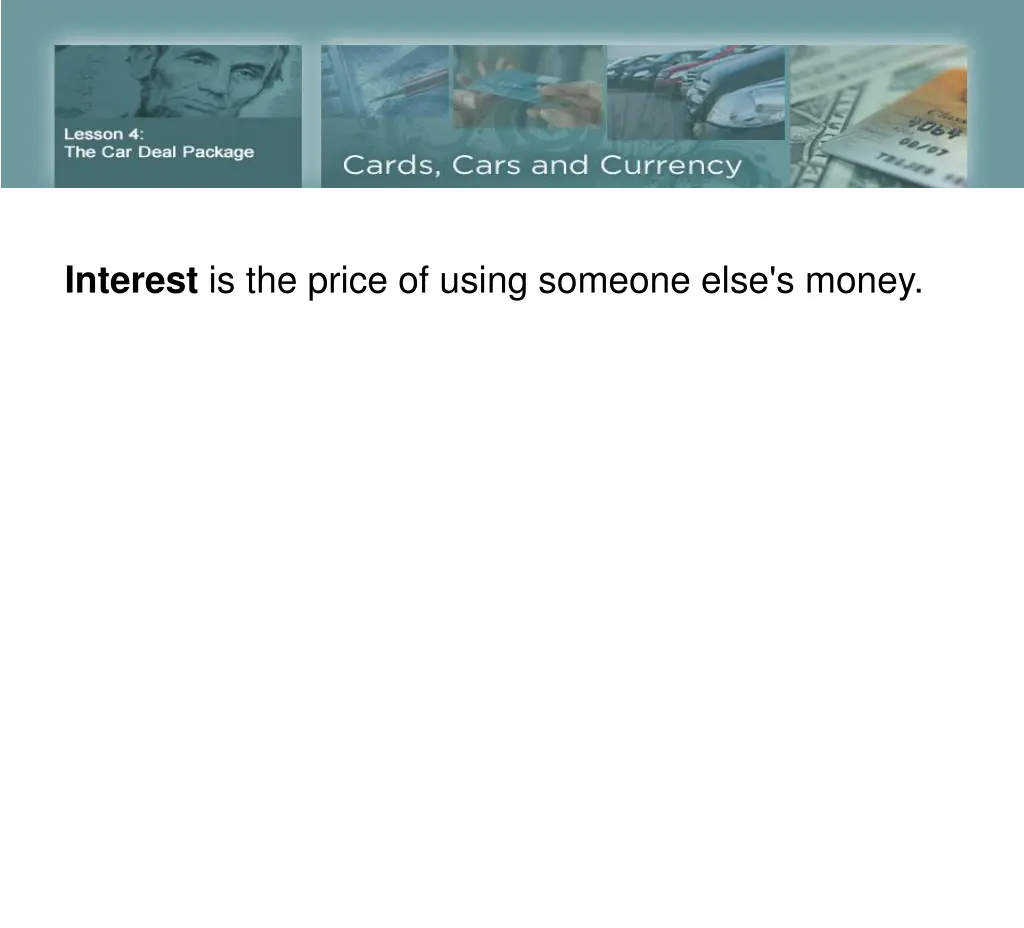 interest is the price of using someone else