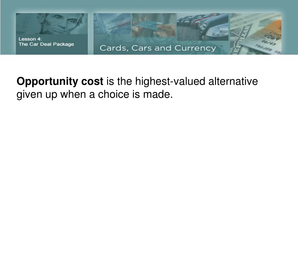 opportunity cost is the highest valued