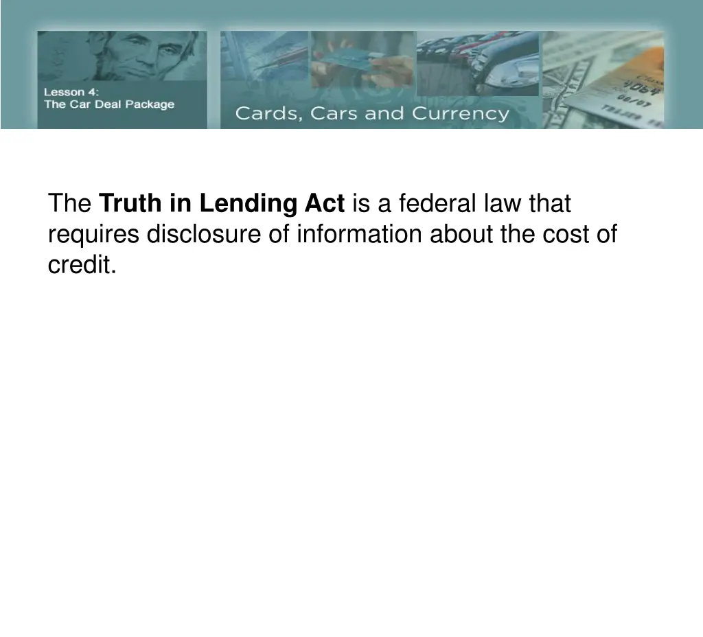 the truth in lending act is a federal law that
