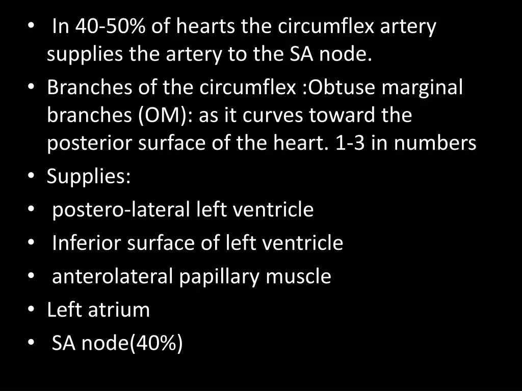in 40 50 of hearts the circumflex artery supplies