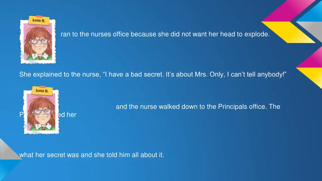 ran to the nurses office because she did not want