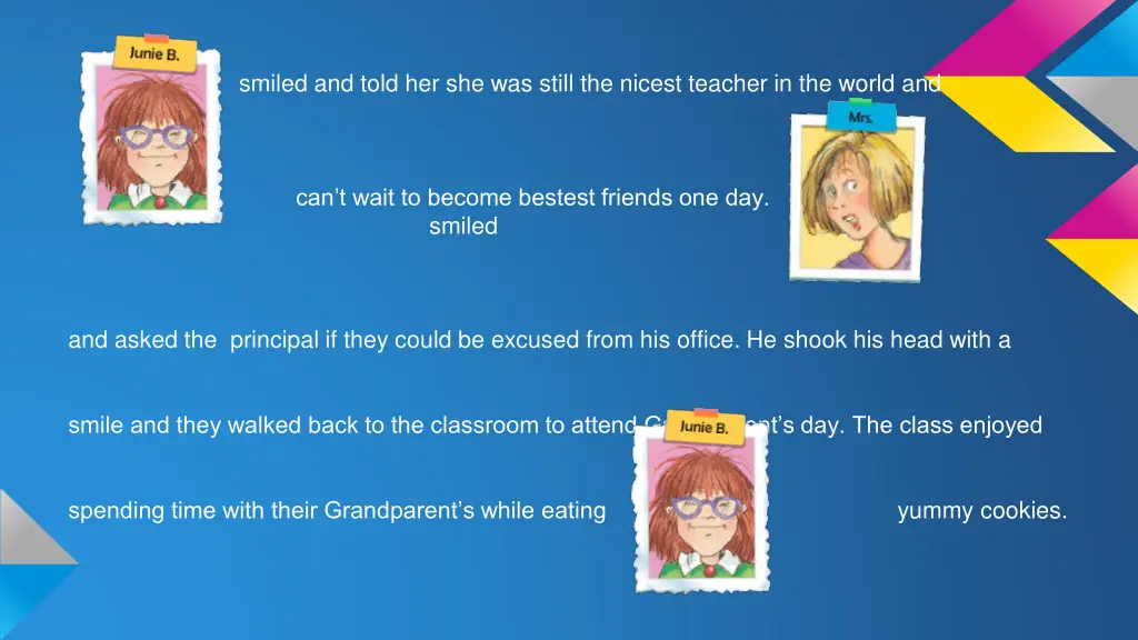 smiled and told her she was still the nicest