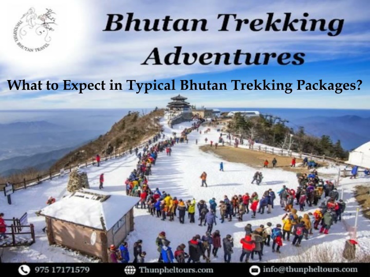 what to expect in typical bhutan trekking packages