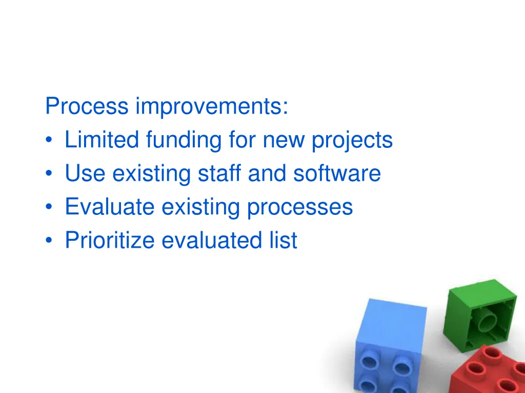 process improvements limited funding