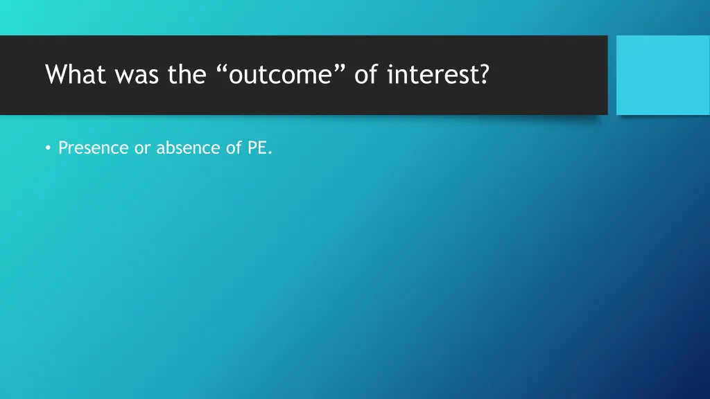 what was the outcome of interest