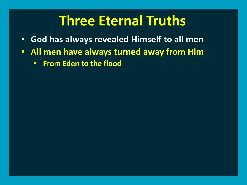 three eternal truths god has always revealed 6
