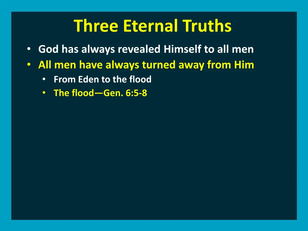 three eternal truths god has always revealed 7
