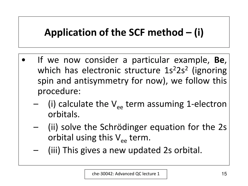 application of the scf method i