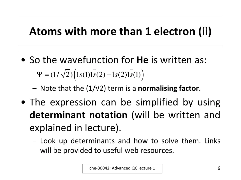 atoms with more than 1 electron ii